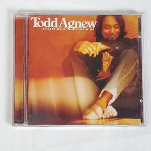 Todd Agnew – Reflection of Something